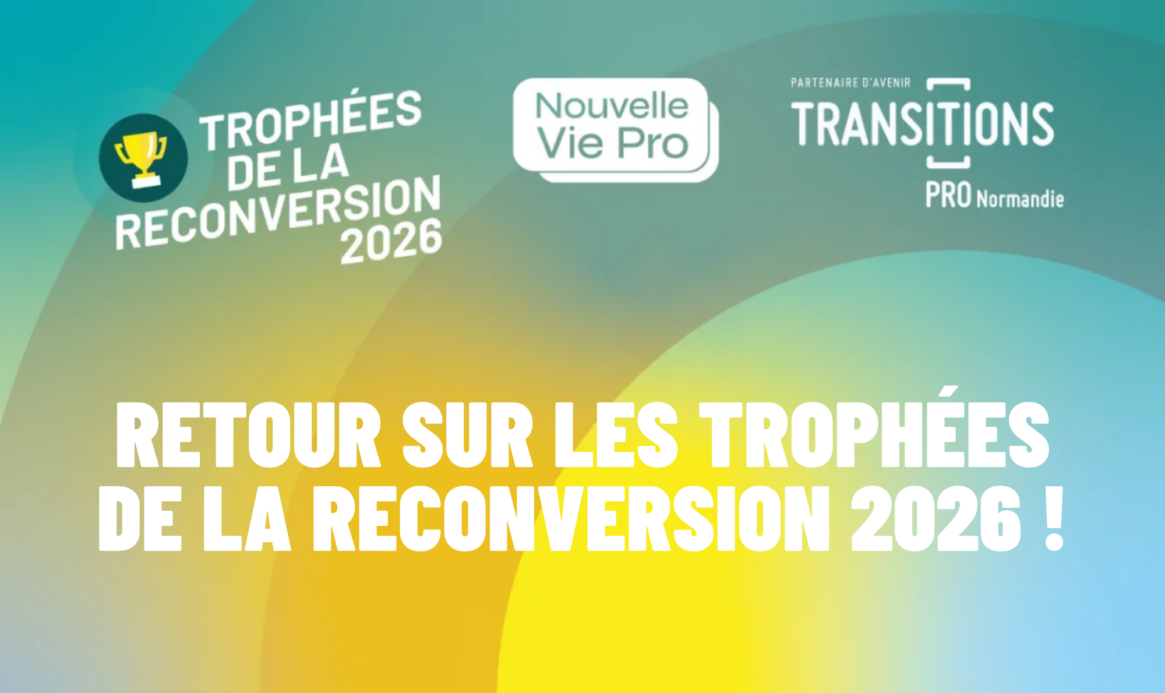 RETOUR SUR LES TROPHÉES DE LA RECONVERSION 2026 !